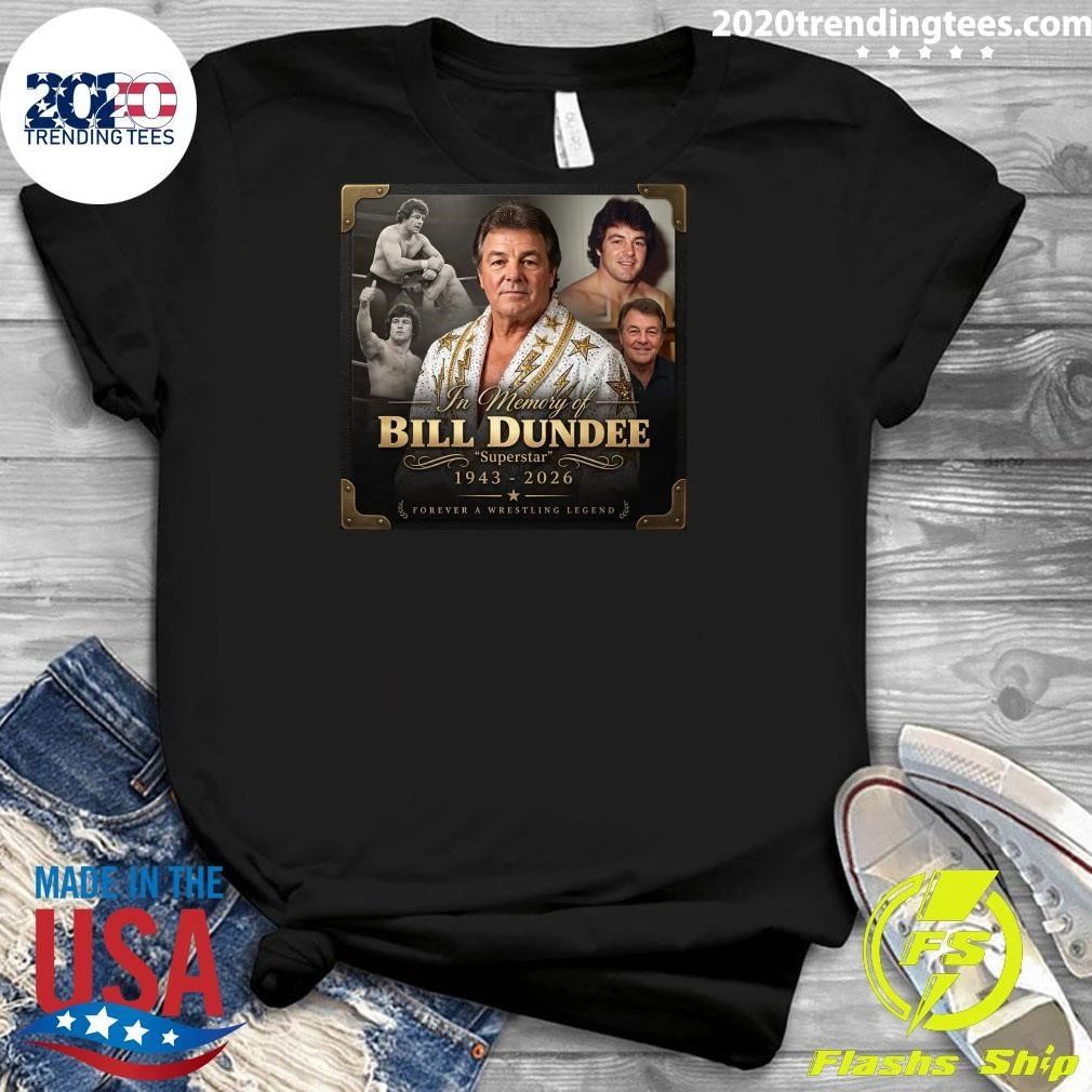 In Memory Of Bill Dundee Superstar 1943-2026 Forever A Wrestling Legend Shirt