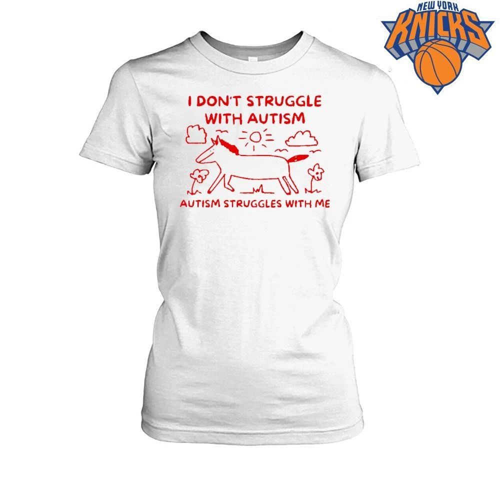 I Don’t Struggle With Autism Autism Struggles With Me Funny Horse Meme T Shirt