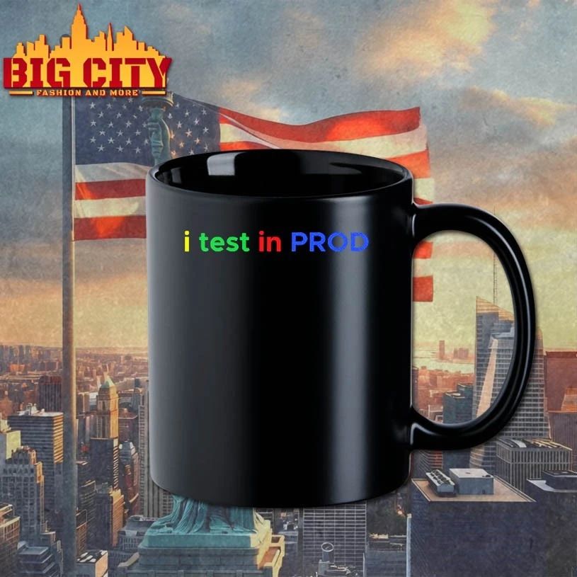 I Test In Prod Coding Funny Humor Joke Developer Engineer T-shirt