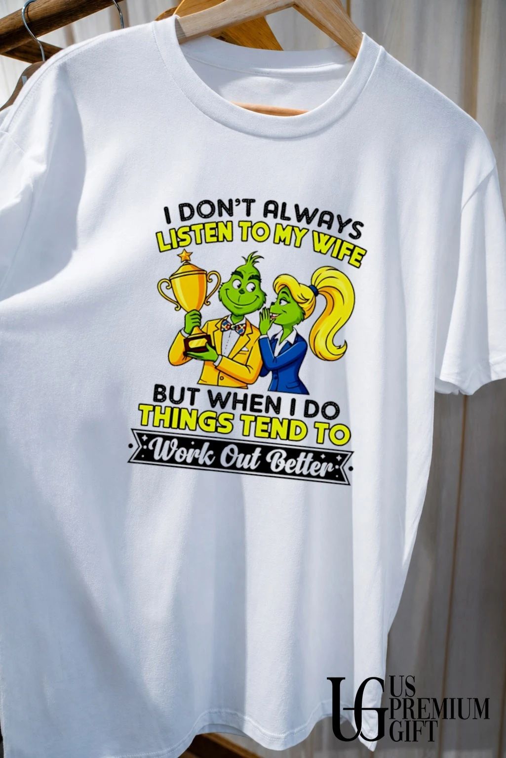 Grinch couple trophy I don’t always listen to my wife but when I do shirt