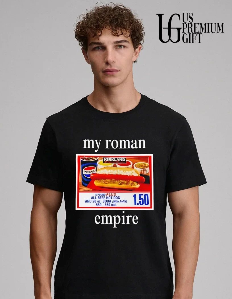 My Roman Empire Costco Hot Dog shirt