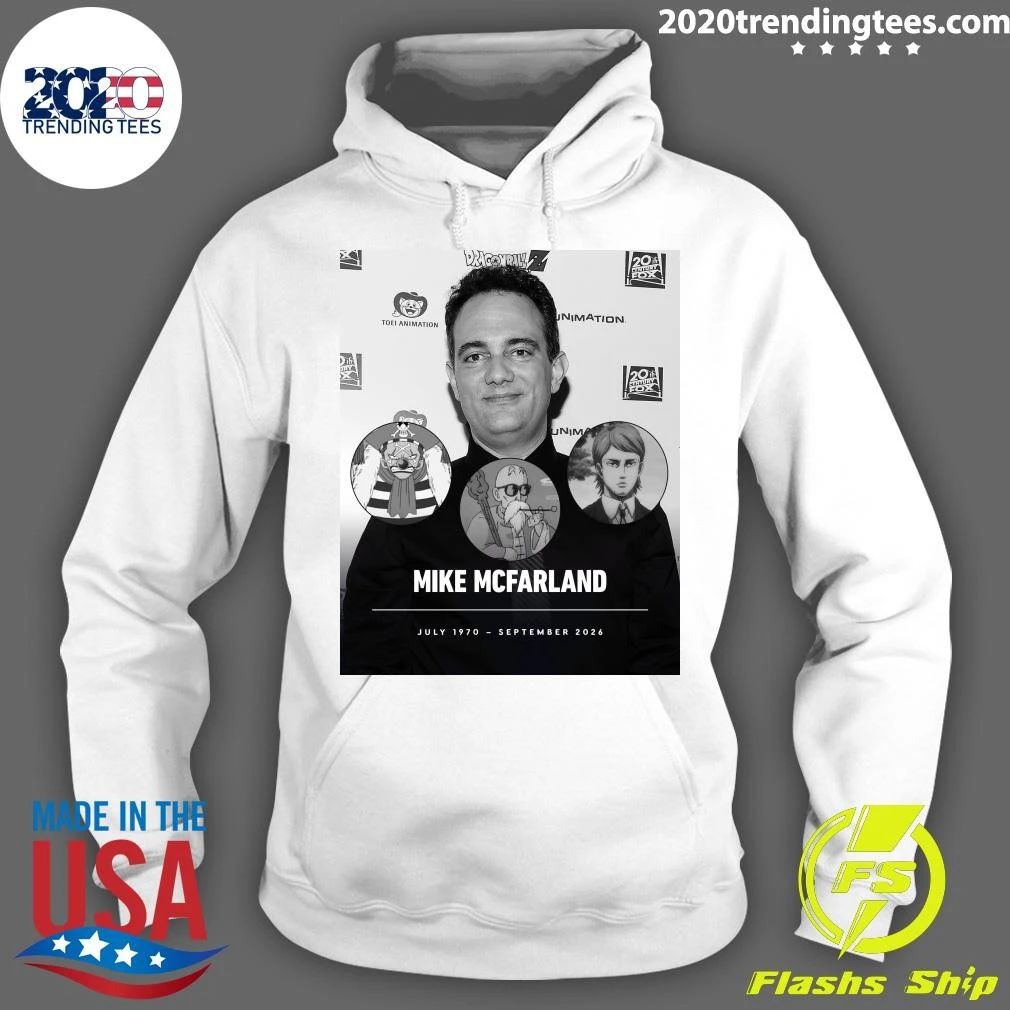 Rip Mike Mcfarland July 1970 – September 2026 Shirt