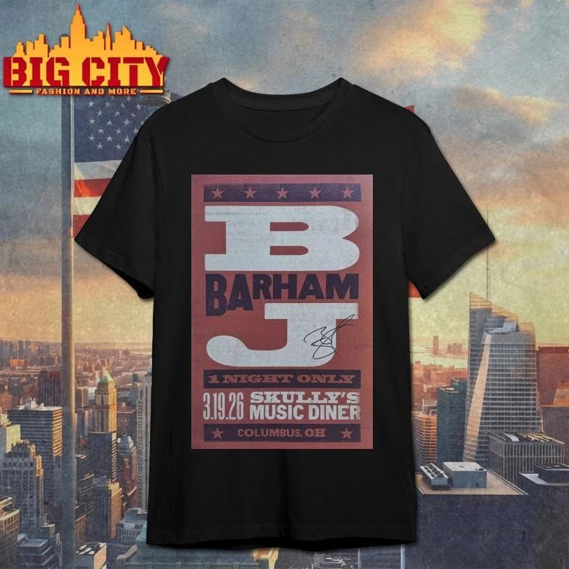 BJ Barham Columbus, Skully’s Music-Diner, Mar 19, 2026 Poster Shirt