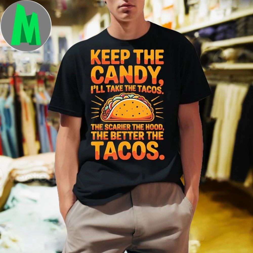 Keep The Candy I’ll Take Tacos Funny Halloween October T-Shirt