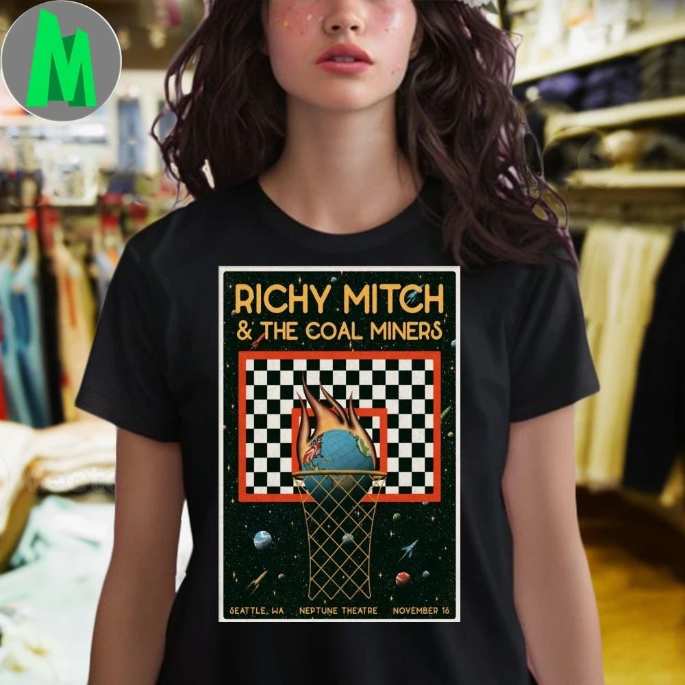 Richy Mitch And The Coal Miners Neptune Theatre in Seattle WA Nov 16 2025 Poster Shirt