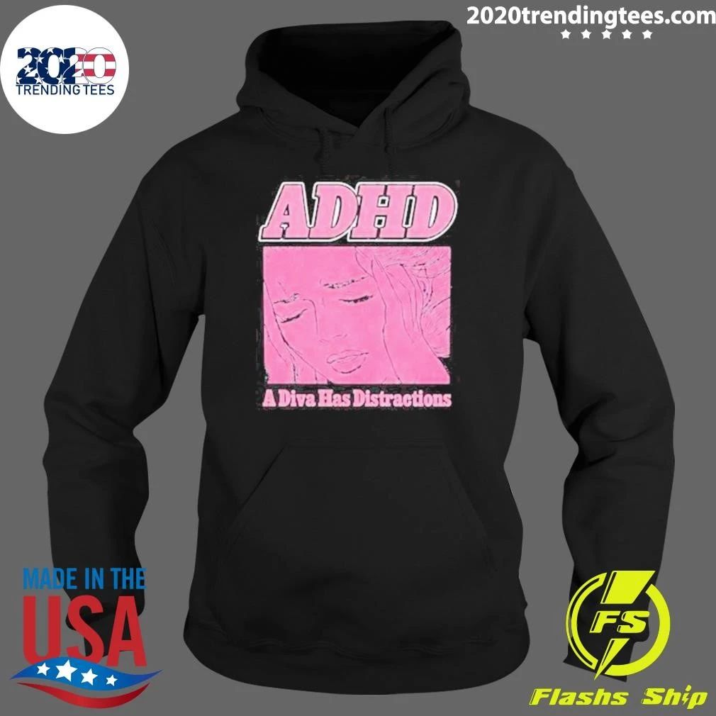 ADHD A Diva Has Distractions Shirt
