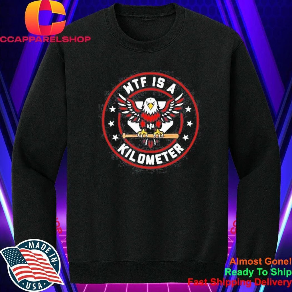 WTF Is a Kilometer Eagle Shirt