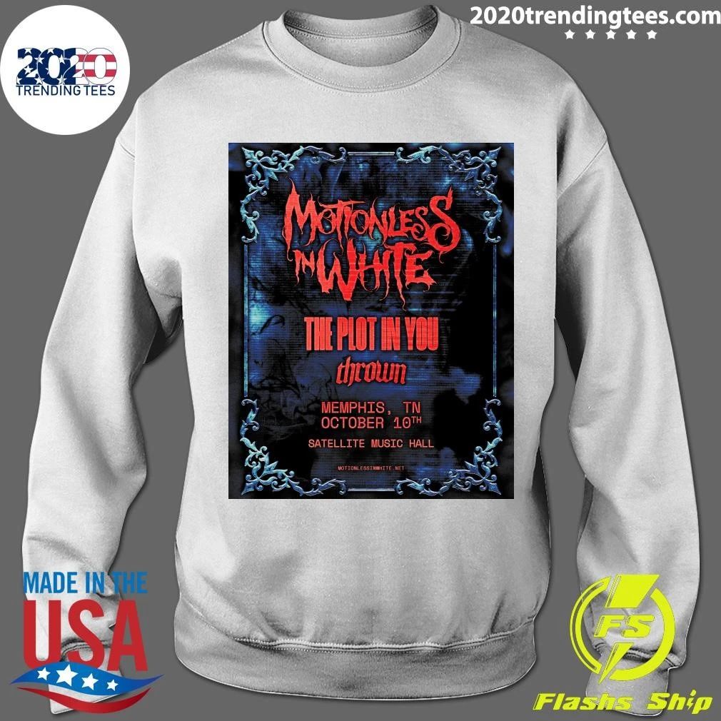 Motionless in White The Plot in You and Thrown Satellite Music Hall in Memphis, TN Shirt