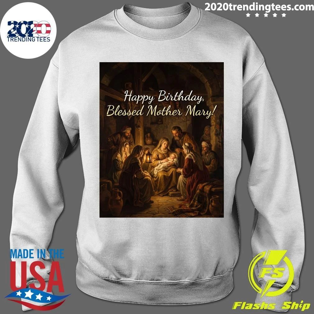 Happy Birthday, Blessed Mother Mary Shirt