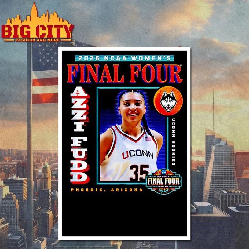Azzi Fudd Uconn Final Four 2026 College Shirt