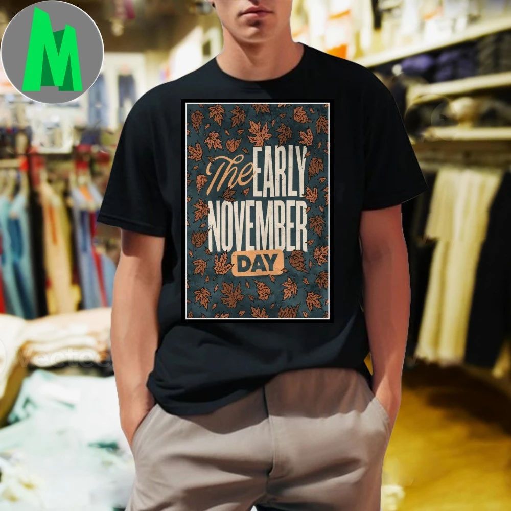 The Early November Day 2025 Poster Shirt