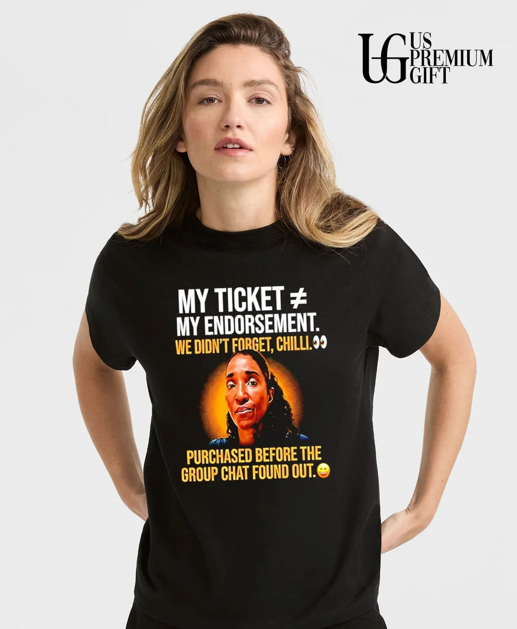 My Ticket My Endorsement We Didn’t Forget Chilli shirt