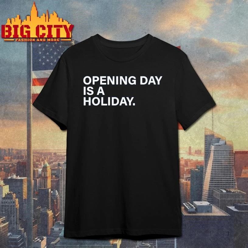 Opening Day Is A Holiday Baseball Graphic Shirt