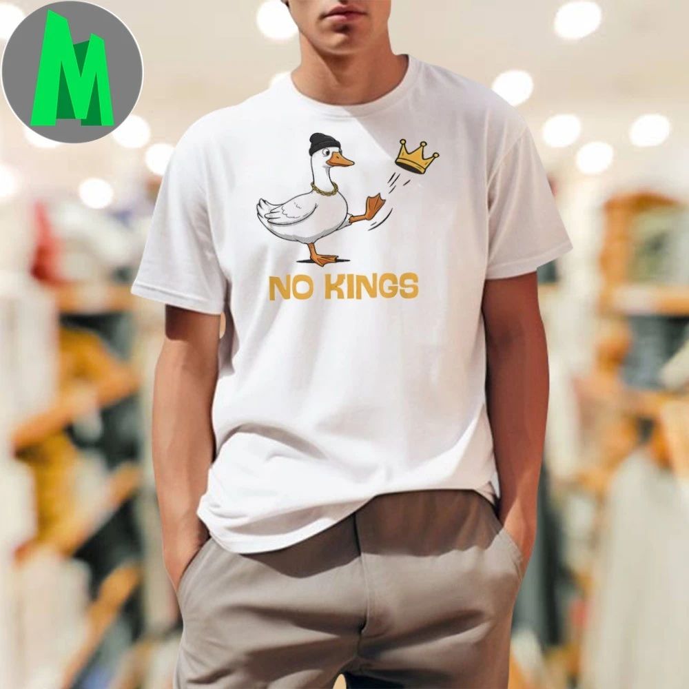 No Kings in America Silly Goose Resist Protest Shirt
