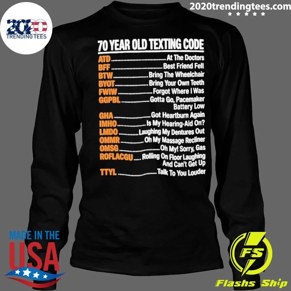 70 Year Old Texting Code Shirt