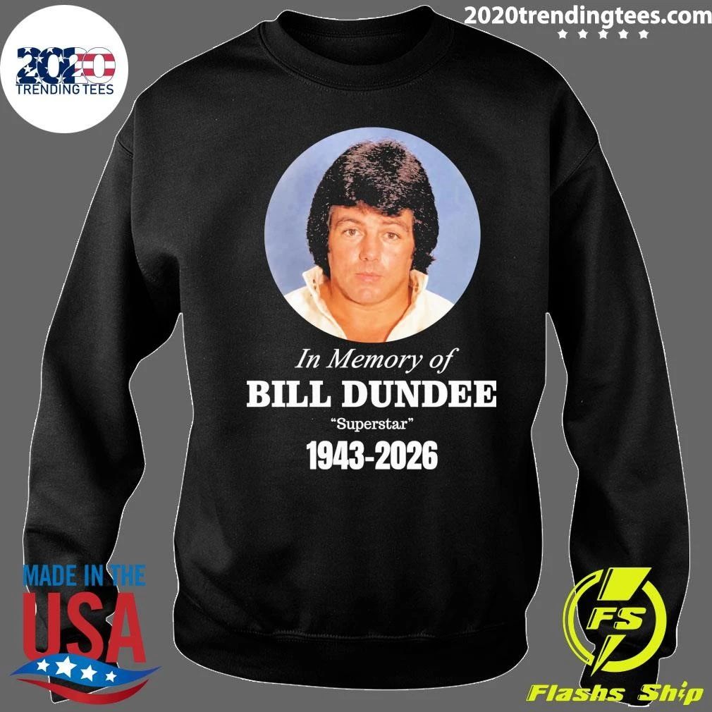 In Memory Of Bill Dundee Superstar 1943-2026 Shirt