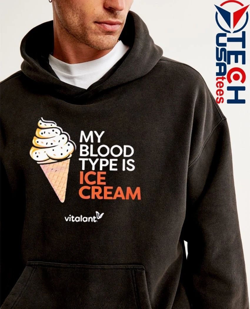 Vitalant my blood type is ice cream shirt