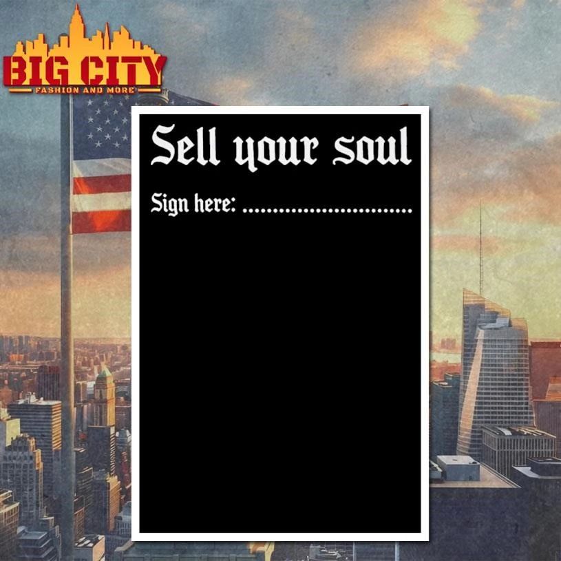 Sell Your Soul Sign Here Graphic Shirt