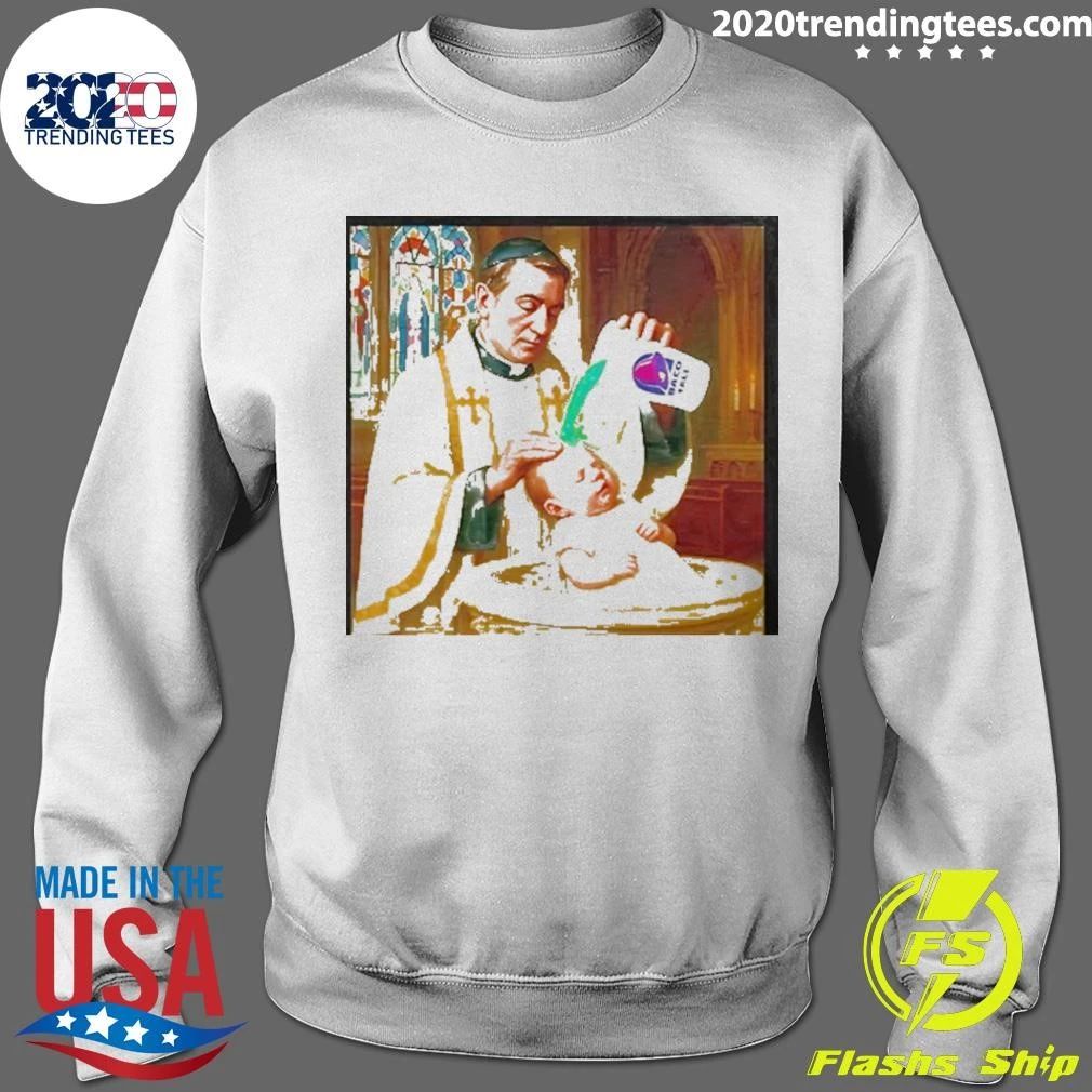 Baja Baptism Taco Bell Funny Shirt