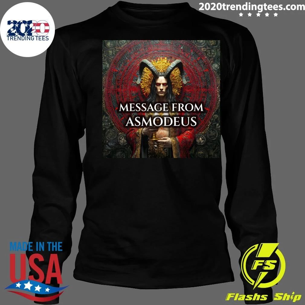 King Asmodeus Channeled Message Shirt