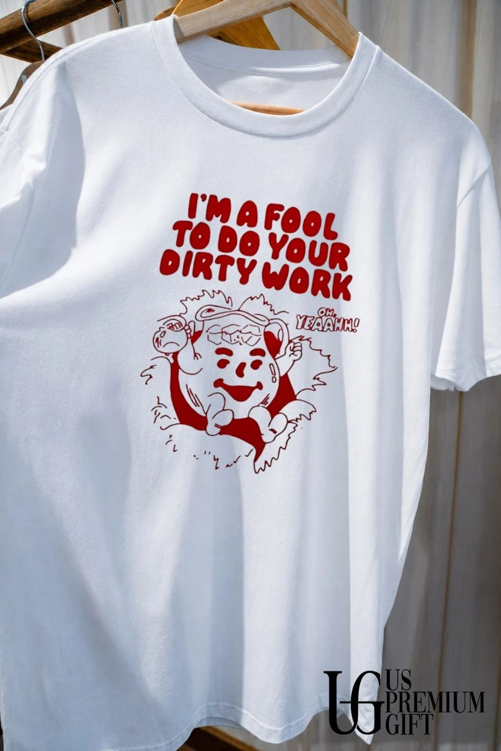 Kool-Aid Man mascot I’m a fool to do your dirty work oh yeahhh shirt