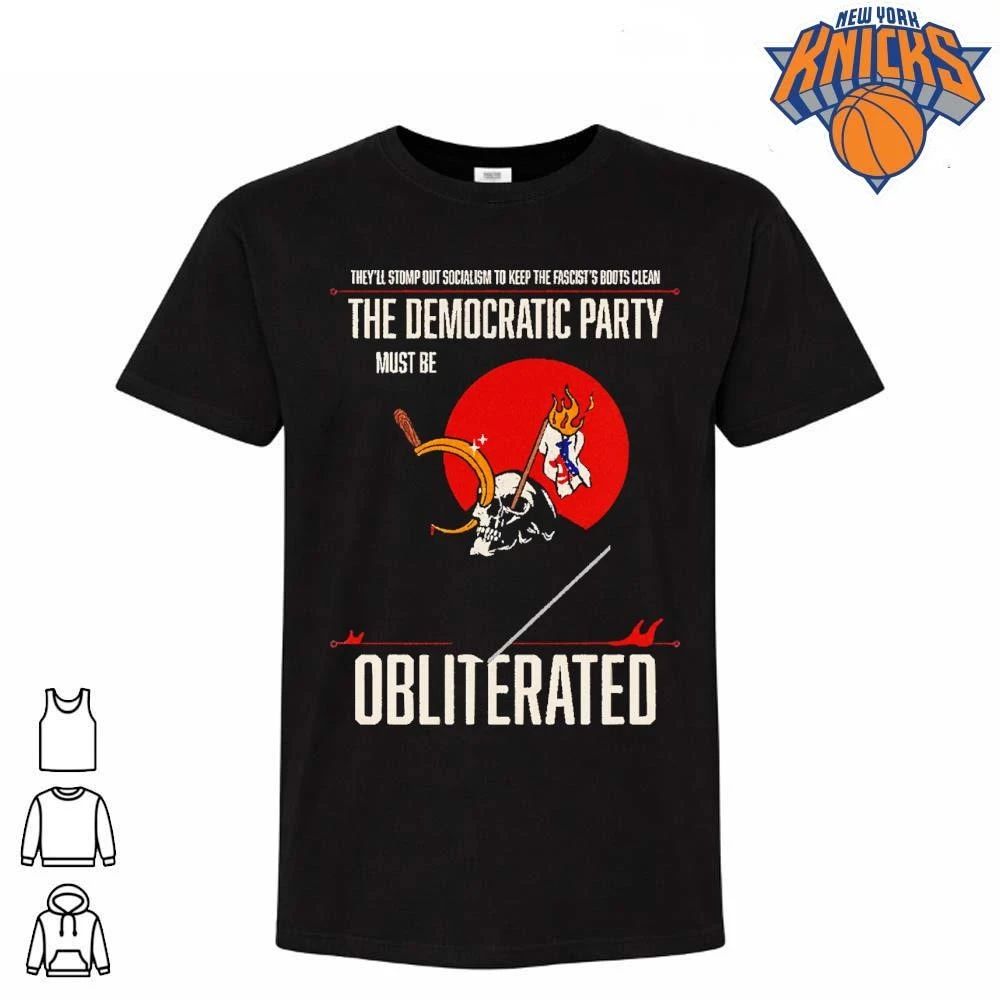 The Democratic Party Must Be Obliterated Anti Political Skull Shirt