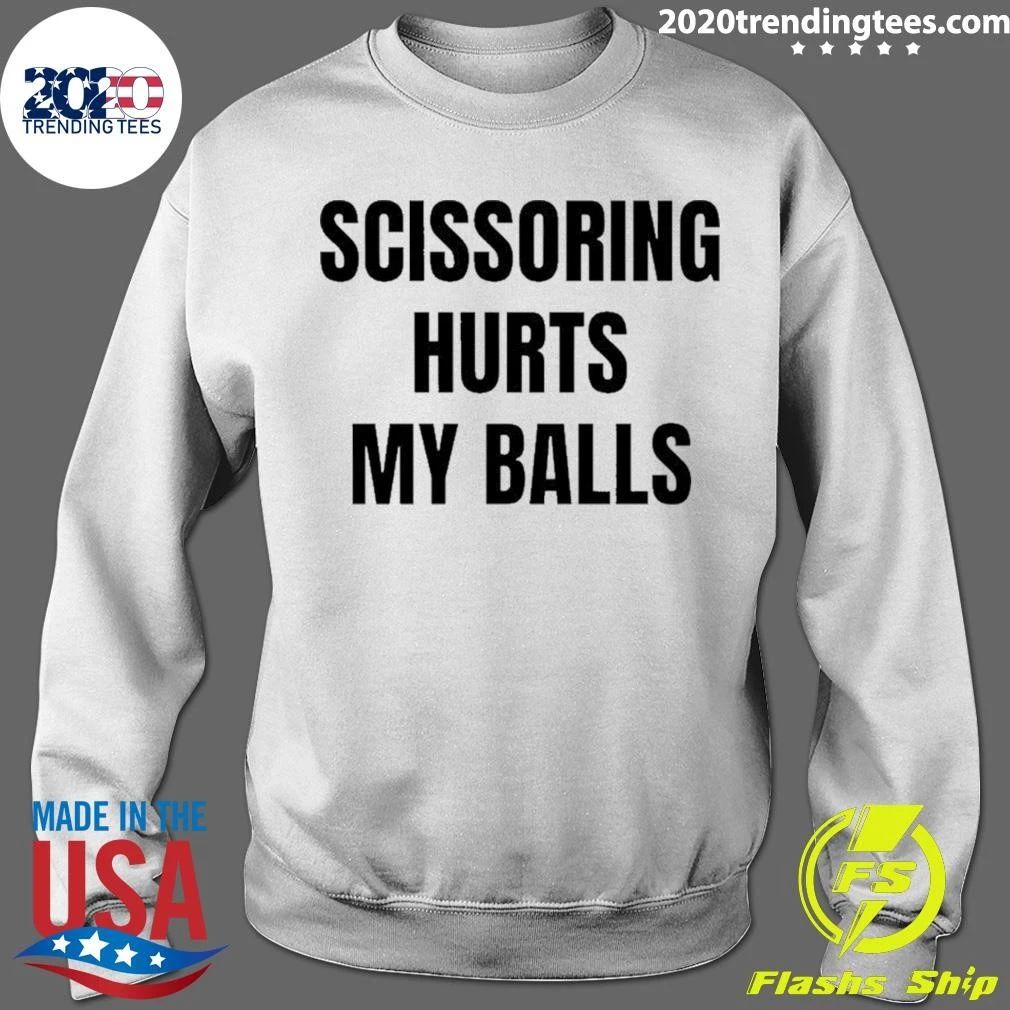Scissoring Hurts My Balls Shirt