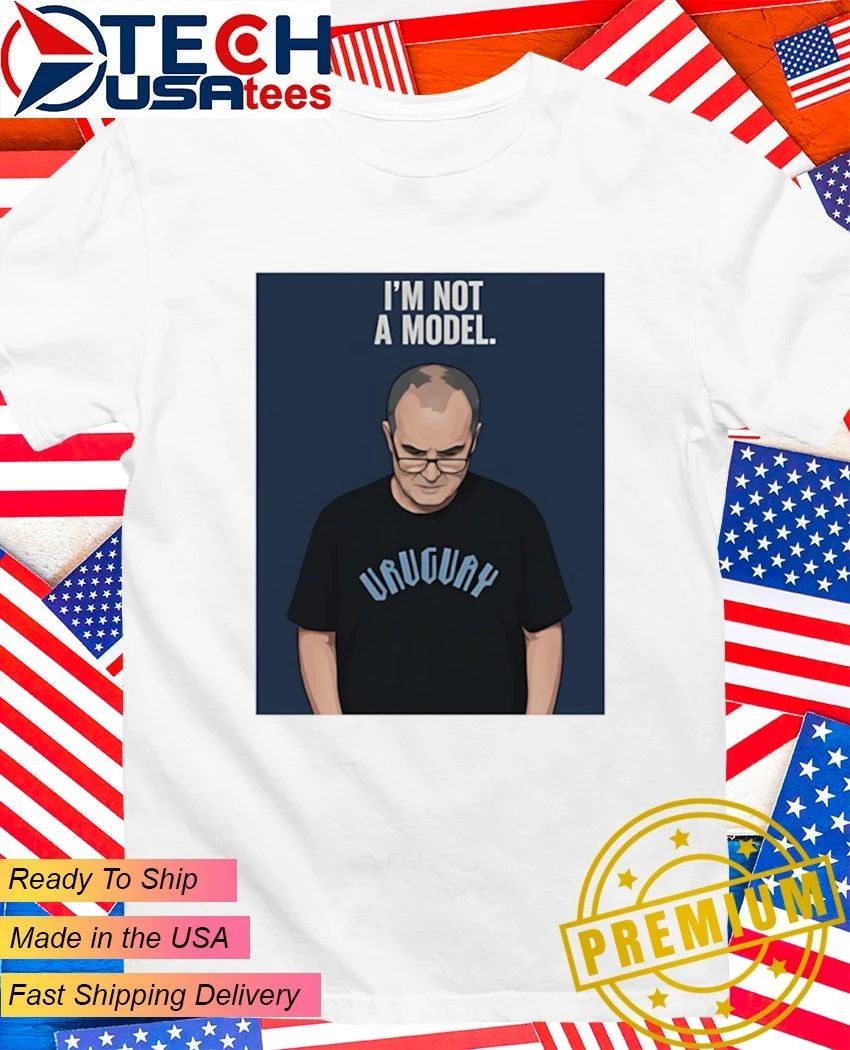 Marcelo Bielsa Uruguay Manager World Cup 2026 I’m not a model shirt