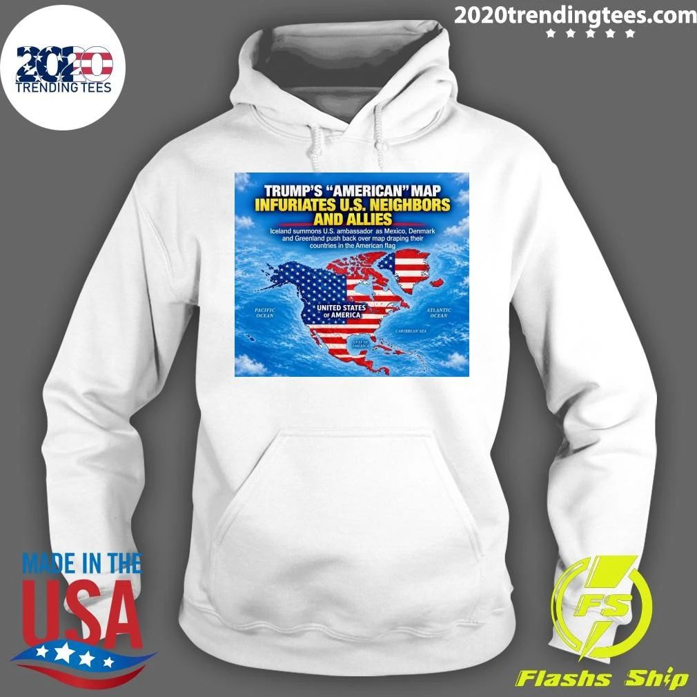 Trump’s American Map Infuriates U.S. Neighbors And Allies Greenland And Iceland Shirt