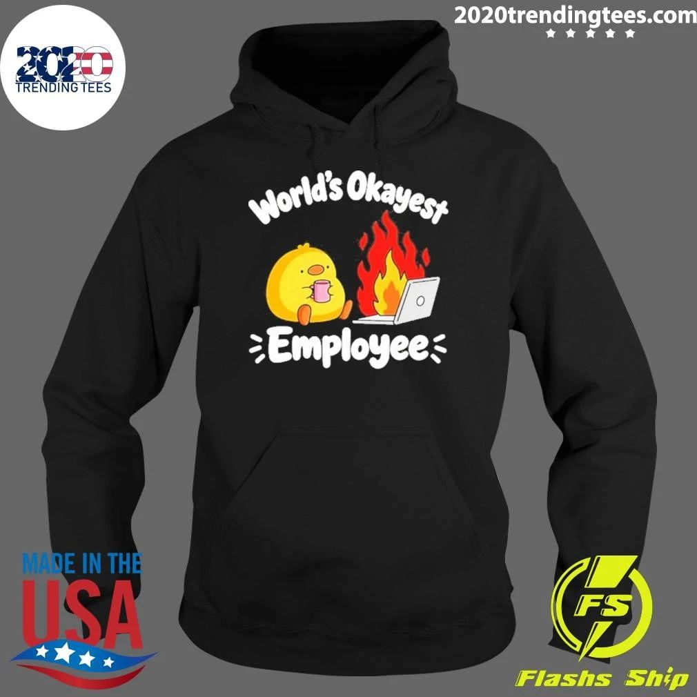 World’s Okayest Employee Duck And Laptop Fire Shirt