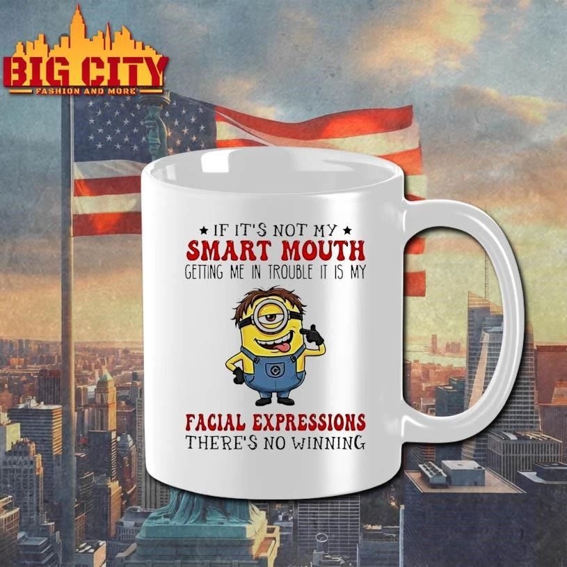 Minion If Its Not My Smart Mouth Getting Me In Trouble It Is My Facial Expressions Theres No Winning Graphic Shirt
