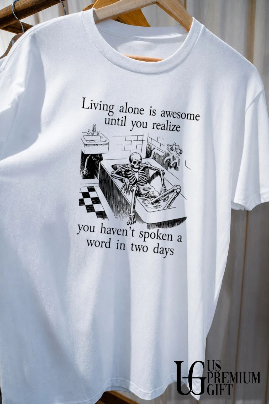 Living alone is awesome until you realize you haven’t spoken a word in two days shirt