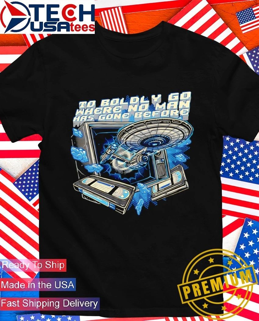 To boldly go where no man has gone before shirt