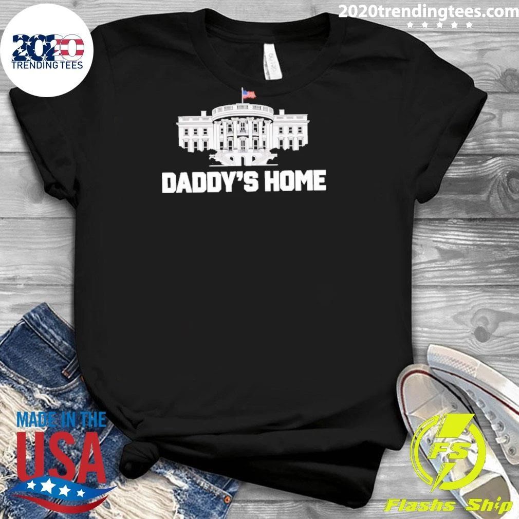 The White House Daddy’s Home Shirt