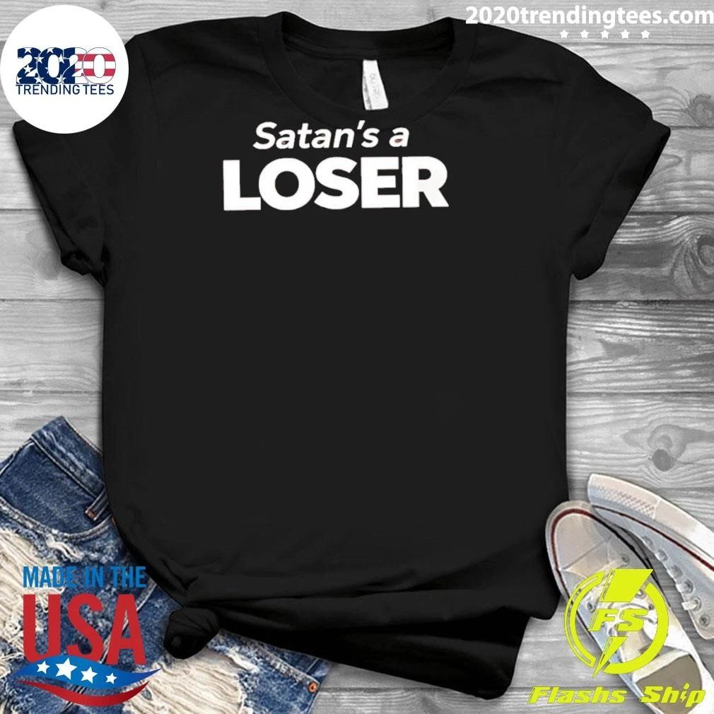 Satan’s A Loser Shirt