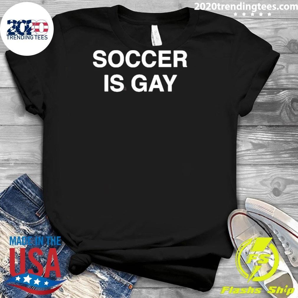 Soccer Is Gay Shirt