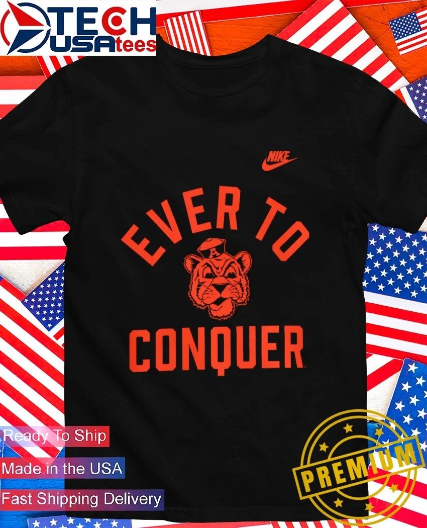Auburn Tigers ever to conquer shirt
