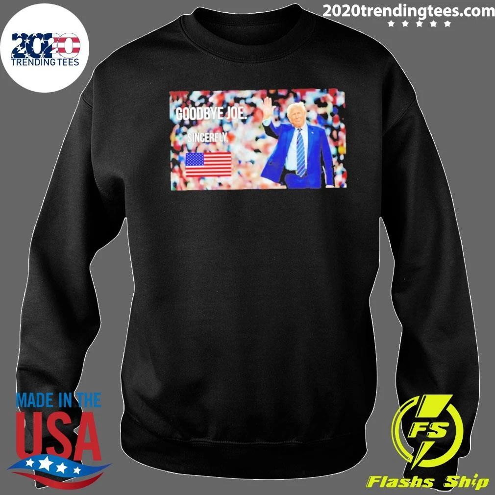 Sincerely America Goobye Joe Trump Shirt