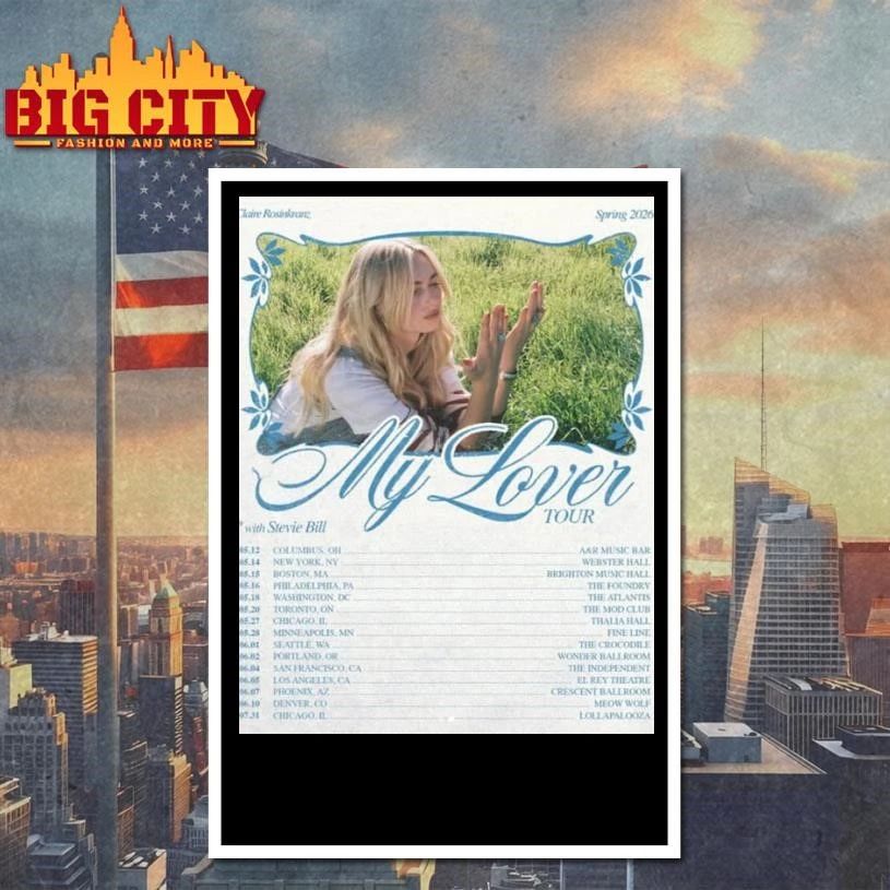 Claire Rosinkranz Spring 2026 My Lover Tour Schedule Venue Dates Poster Shirt