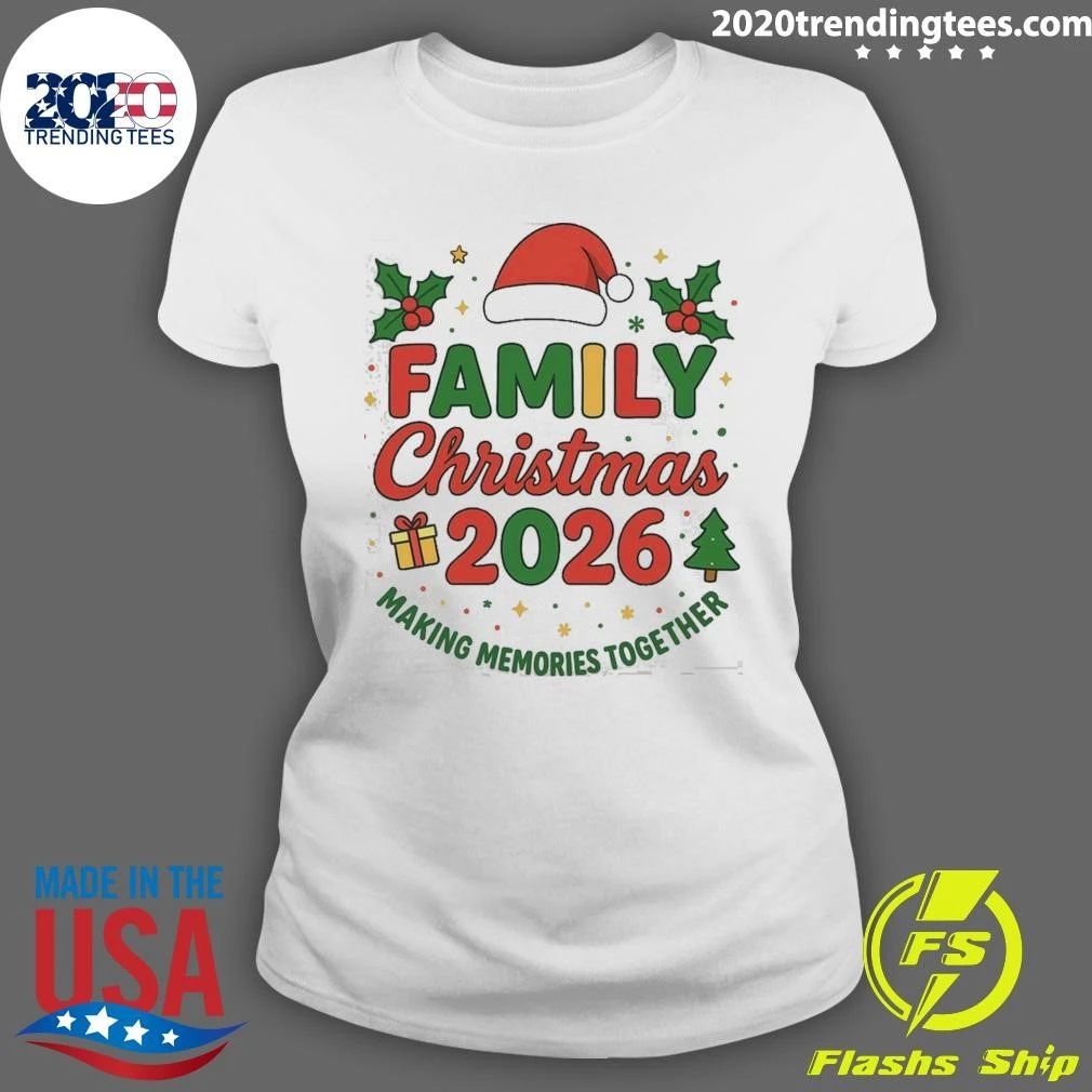 Family Christmas 2026 Making Memories Together Shirt