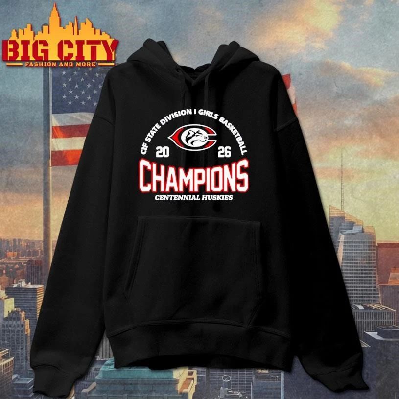 Centennial Huskies 2026 CIF State Division I Girls Basketball Champions Shirt
