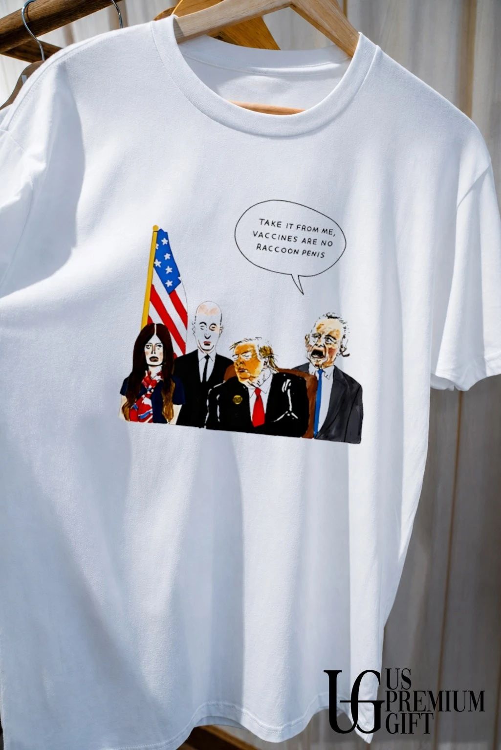 Donald Trump Political take it from me vaccines are no raccoon penis shirt