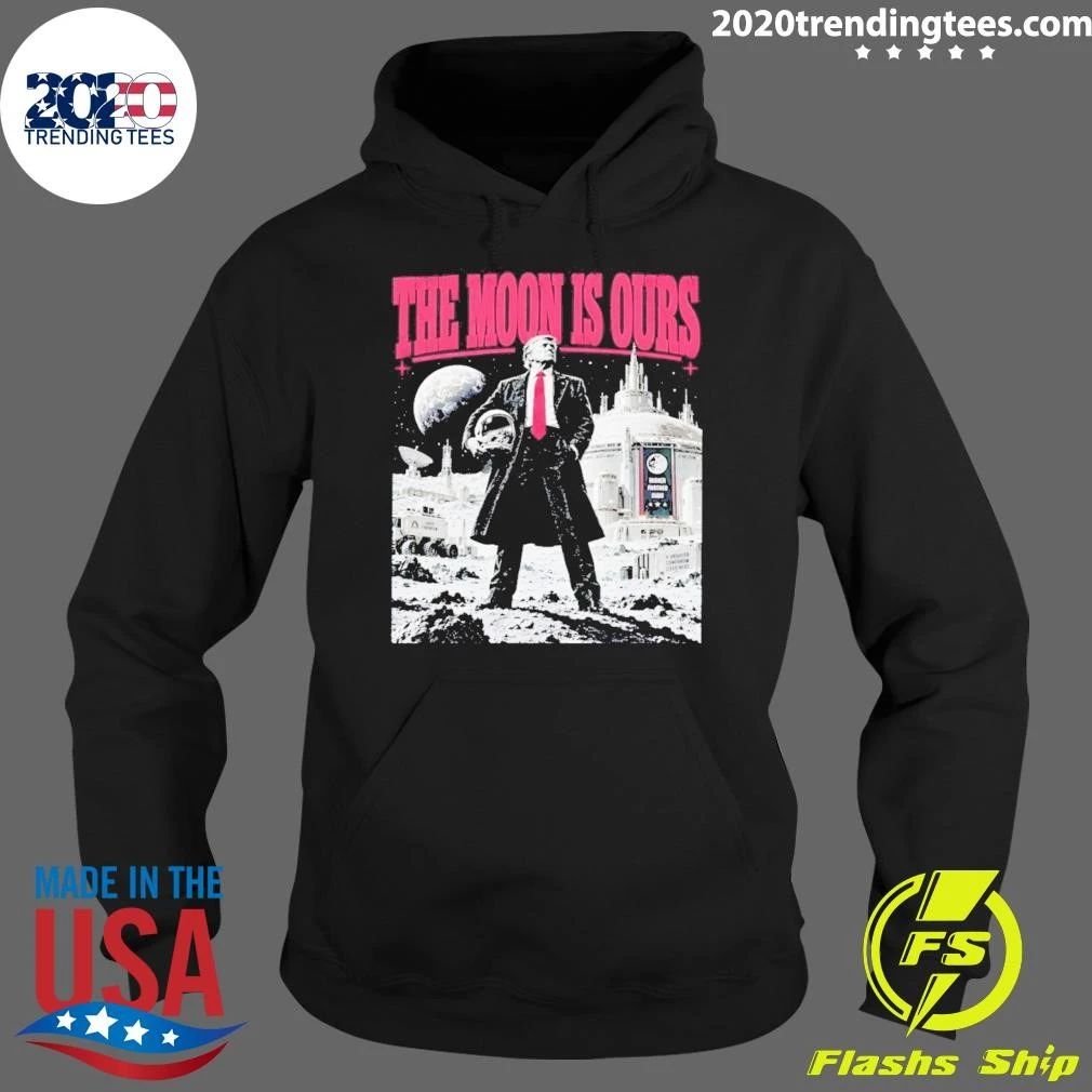 Trump Moon Space The Moon Is Ours Shirt