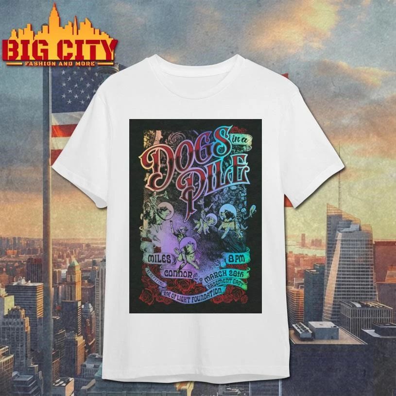 Dogs In A Pile March 28 2026 The Basement East Nashville, TN Poster Shirt