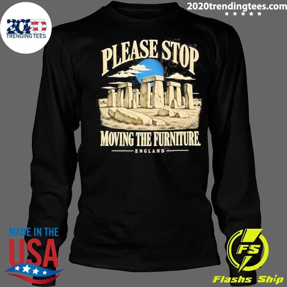 Please Stop Moving The Furniture England Shirt