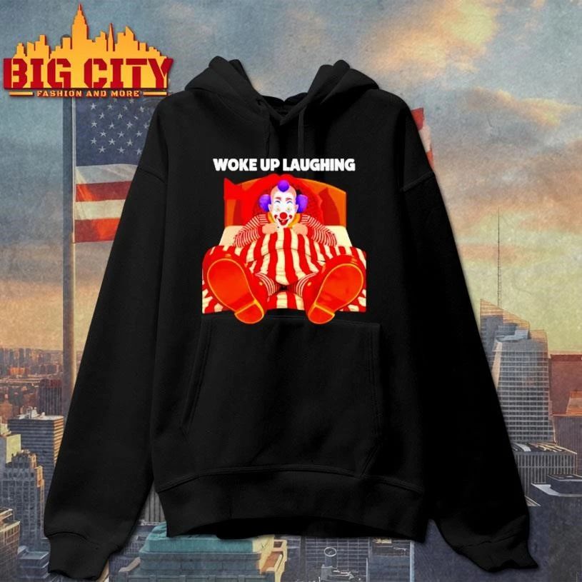 Woke Up Laughing Clown Cartoon Funny Shirt