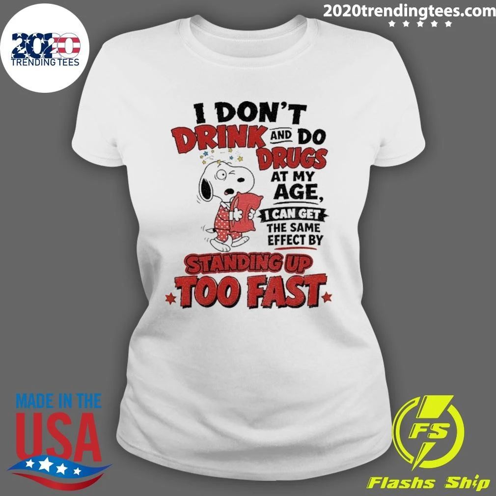 Dog Pajamas I Don’t Drink And Do Drugs At My Age I Can Get The Effect Shirt