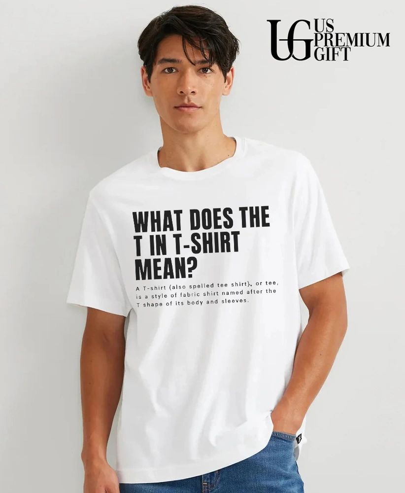 What does the T in T shirt stand for shirt