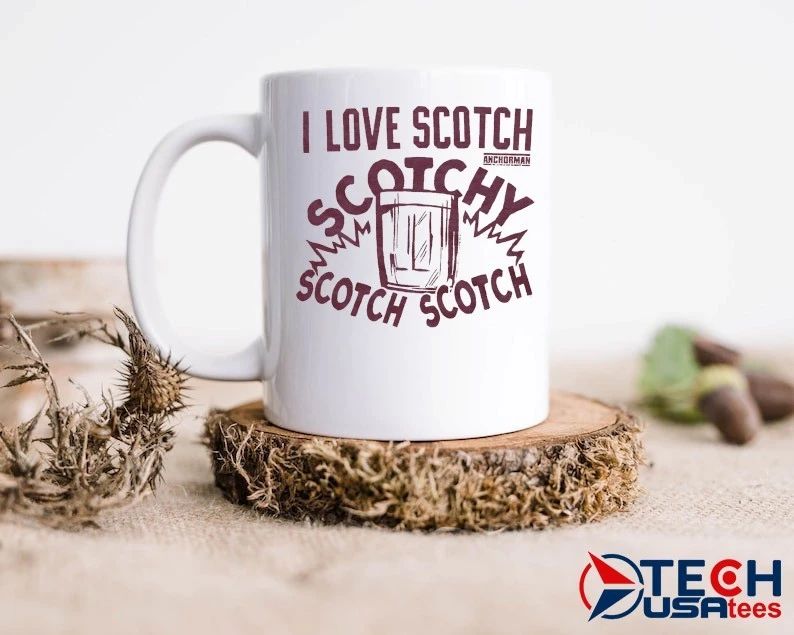 Anchorman I love Scotch Scotchy shirt