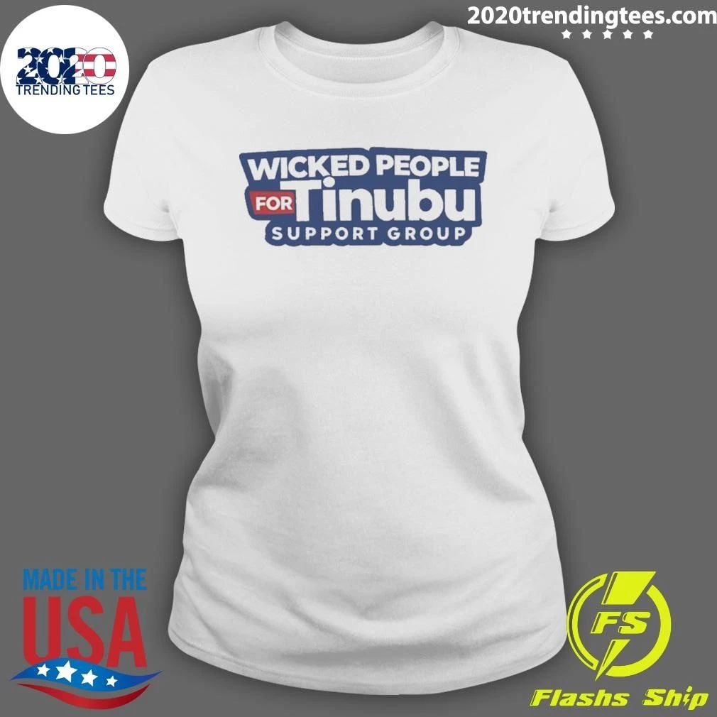 Wicked People For Tinubu Support Group Shirt
